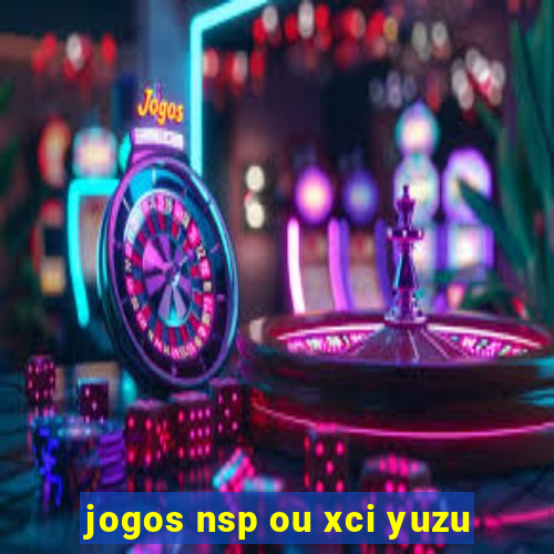 jogos nsp ou xci yuzu